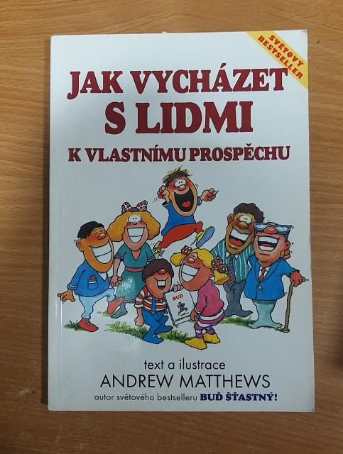 Jak vycházet s lidmi k vlastnímu prospěchu