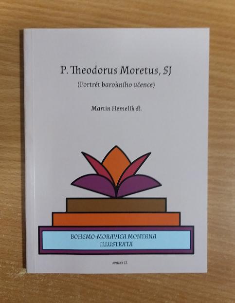 P. Theodorus Moretus, SJ: Portrét barokního učence