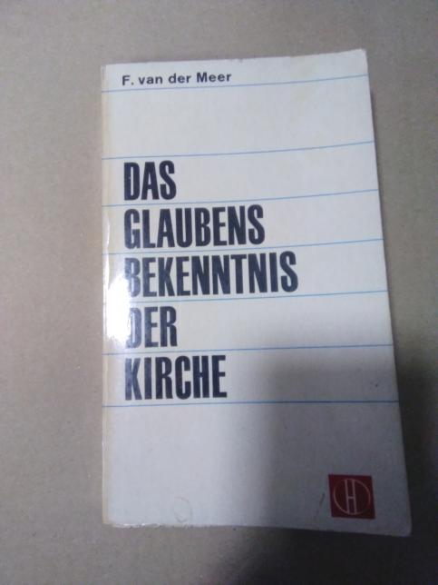Das Glaubens Bekenntnis der Kirche