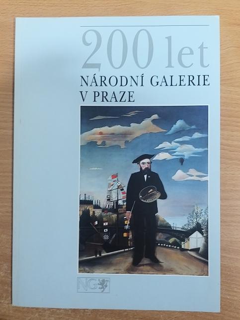 200 let Národní galerie v Praze : 1796-1996