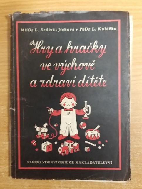 Hry a hračky ve výchově a zdraví dítěte