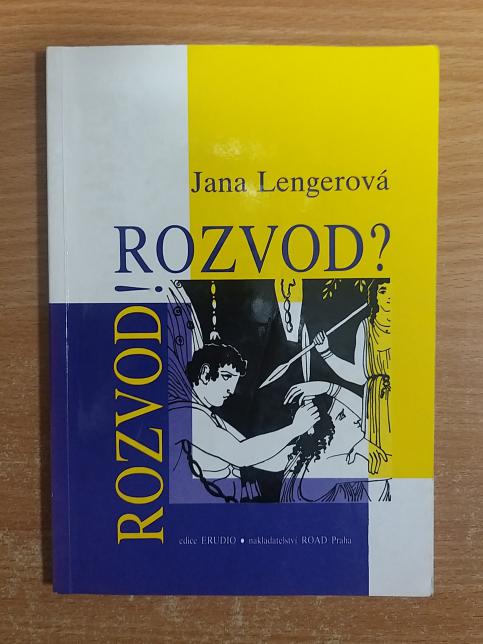 Rozvod Rozvod aneb Jak proč a jestli vůbec se rozvést bez pomoci advokáta