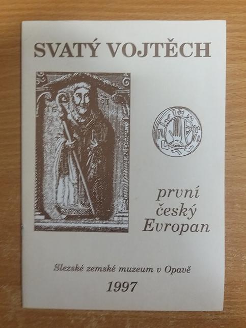 Svatý Vojtěch - První český Evropan