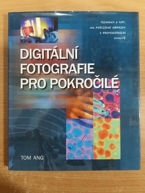 Digitální fotografie pro pokročilé