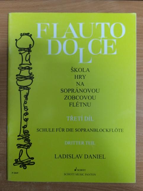 Flauto dolce - škola hry na sopránovou zobcovou flétnu 3. díl