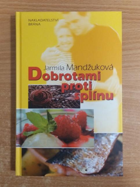 Dobrotami proti splínu