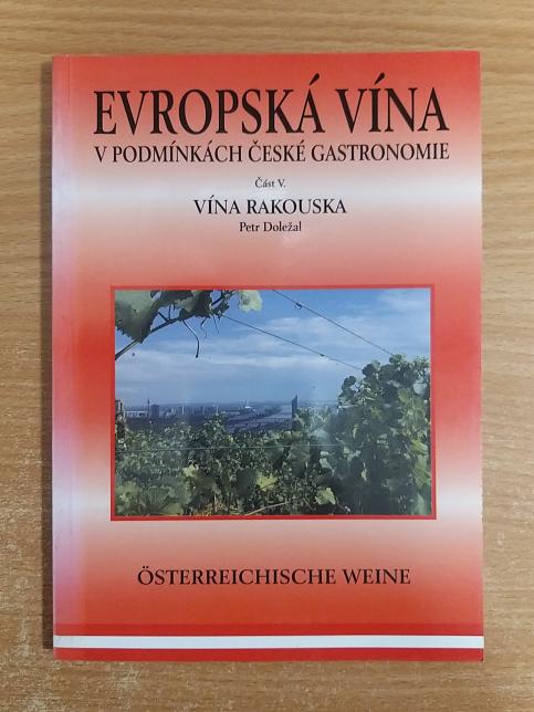 Evropská vína v podmínkách české gastronomie V. - Vína Rakouska