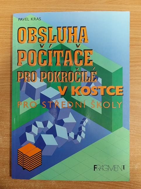 Obsluha počítače pro pokročilé v kostce: pro střední školy