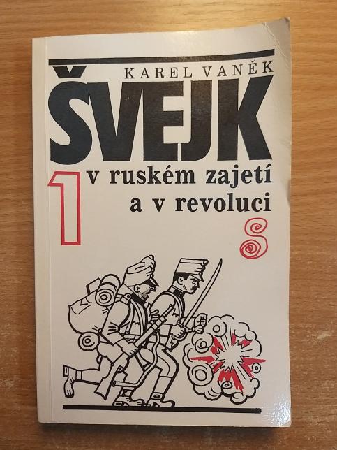 Švejk v ruském zajetí a revoluci I. a II.