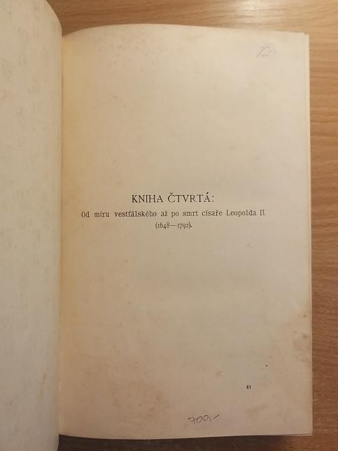 Dějiny Moravy od nejstarších dob až do r. 1848. Kniha čtvrtá: Od míru vestfálského až po smrt císaře Leopolda II.  (1648 - 1972)