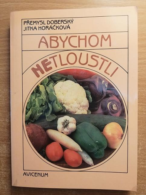 Abychom netloustli