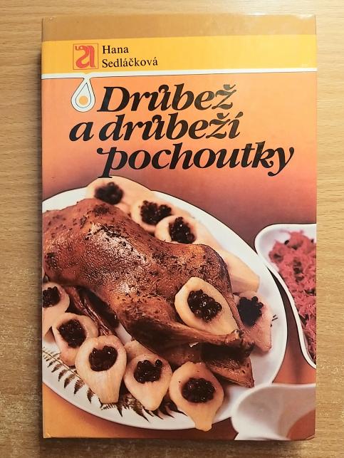 Drůbež a drůbeží pochoutky