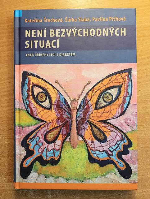 Není bezvýchodných situací aneb příběhy lidí s diabetem