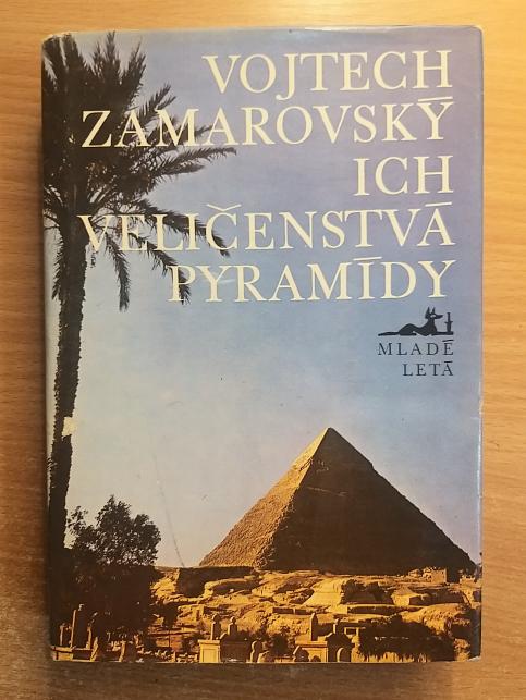 Ich veličenstvá pyramídy