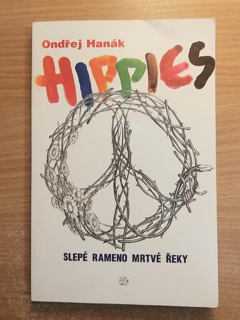 Hippies. Slepé rameno mrtvé řeky