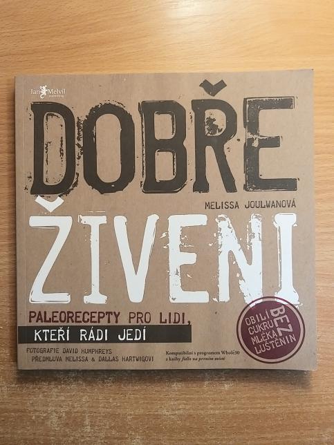 Dobře živeni - paleorecepty pro lidi, kteří rádi jedí