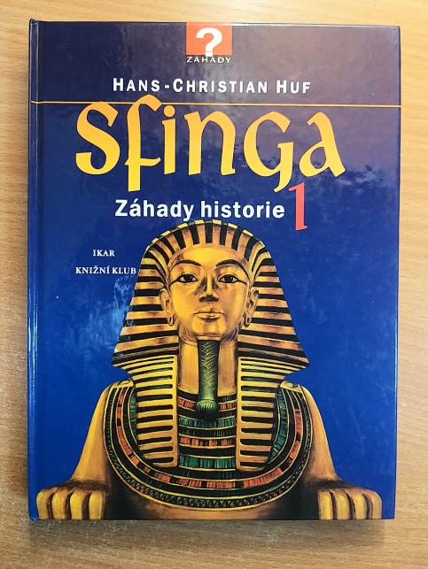 Sfinga: záhady historie 1.