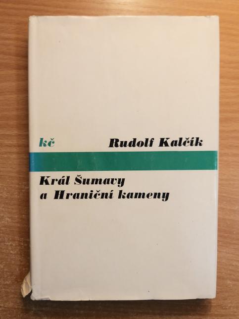 Král Šumavy  a Hraniční kameny