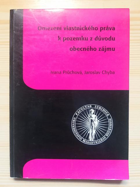 Omezení vlastnického práva k pozemkům z důvodu obecného zájmu