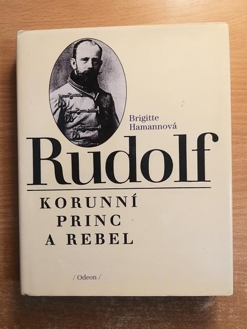 Rudolf, korunní princ a rebel