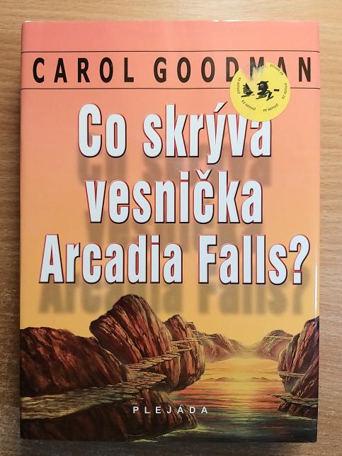 Co skrývá vesnička Arcadia Falls?