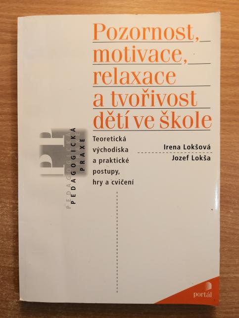 Pozornost, motivace, relaxace a tvořivost dětí ve škole
