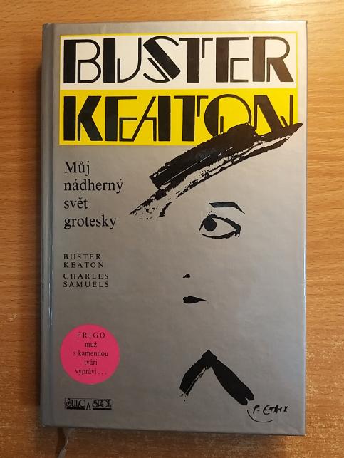 Buster Keaton - Můj nádherný svět grotesky
