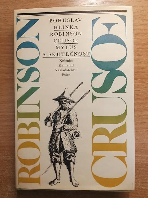 Robinson Crusoe: Mýtus a skutečnost