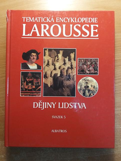 Tematická encyklopedie Larousse sv. 5. - Dějiny lidstva