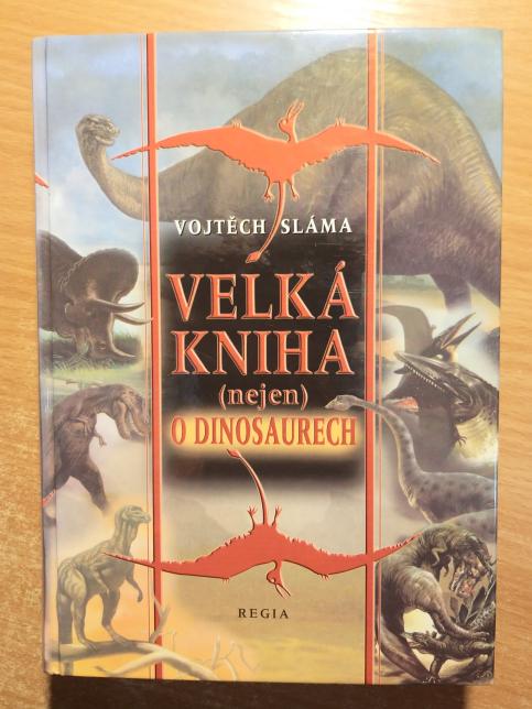 Velká kniha (nejen) o dinosaurech