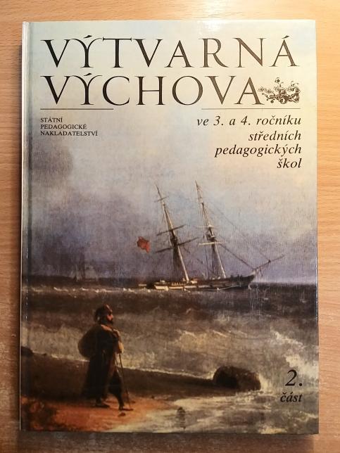 Výtvarná výchova ve 3. a 4. ročníku středních pedagogických škol - část 2