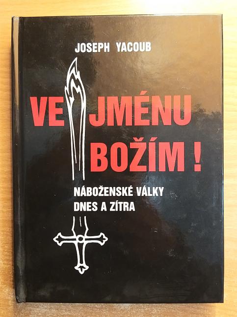 Ve jménu božím!: Náboženské války dnes a zítra