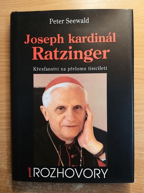 Joseph kardinál Ratzinger: křesťanství na přelomu tisíciletí