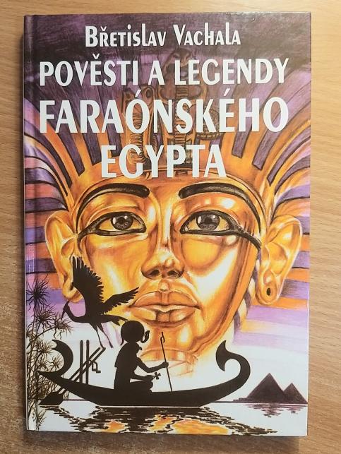 Pověsti a legendy faraónského Egypta