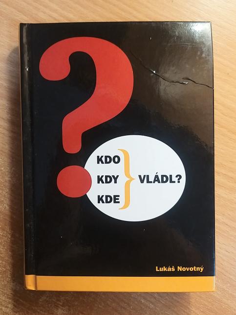 Kdo, kdy, kde vládl?