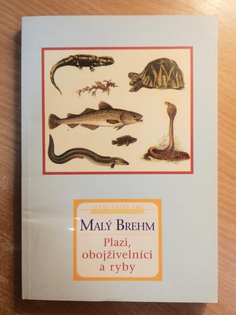 Malý Brehm: Plazi, obojživelníci a ryby