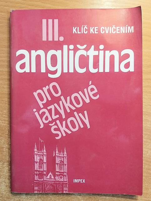 Angličtina pro jazykové školy III. - Klíč k učebnici