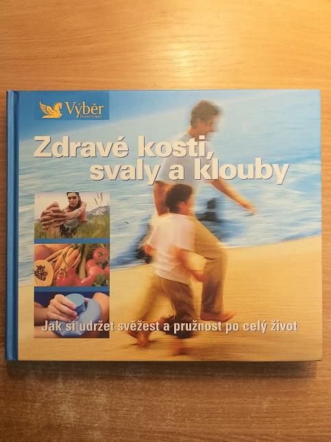 Zdravé kosti, svaly a klouby