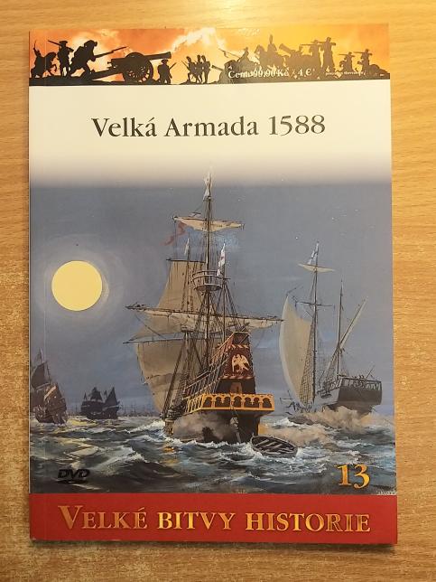 Velká Armada 1588 - Tažení proti Anglii