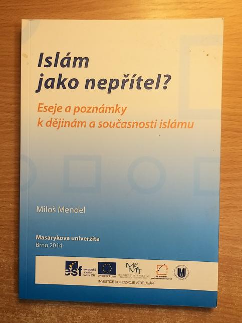 Islám jako nepřítel? - Eseje a poznámky k dějinám a současnosti islámu