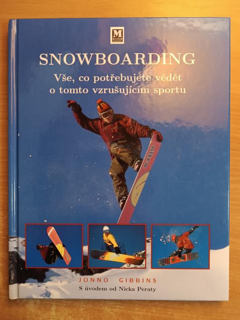 Snowboarding - Vše, co potřebujete vědět o tomto vzrušujícím sportu