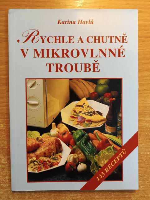 Rychle a chutně v mikrovlnné troubě