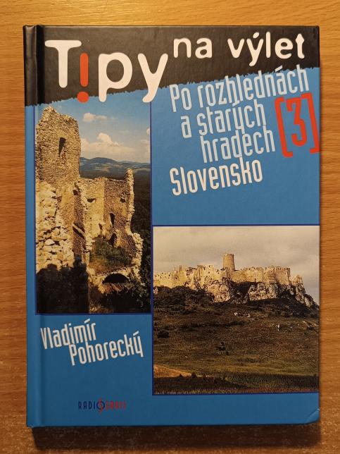 Po rozhlednách a starých hradech 3 - Slovensko