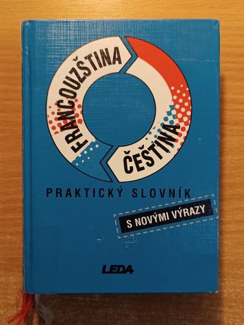 Praktický slovník Francouzština - Čeština s novými výrazy