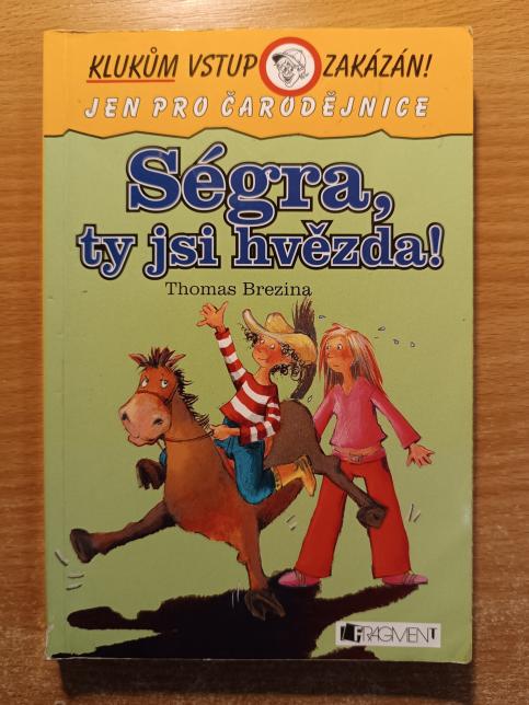 Ségra, ty jsi hvězda!