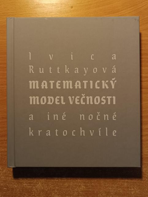 Matematický model večnosti a iné nočné kratochvíle