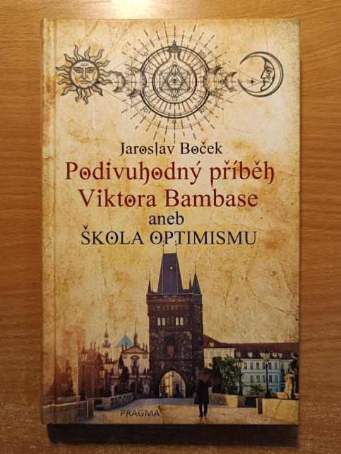 Podivuhodný příběh Viktora Bambase aneb škola optimismu