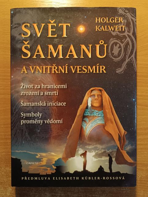 Svět šamanů a vnitřní vesmír