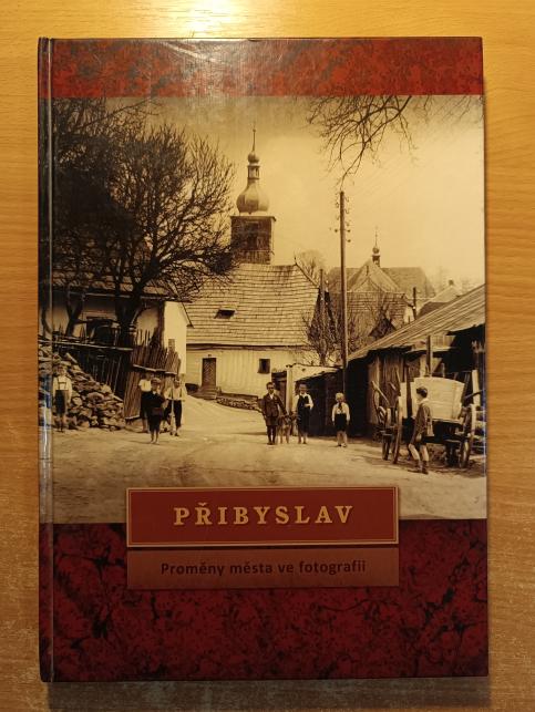 Přibyslav - Proměny města ve fotografii