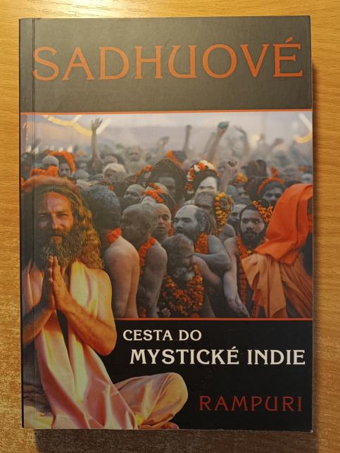 Sadhuové - Cesta do mystické Indie